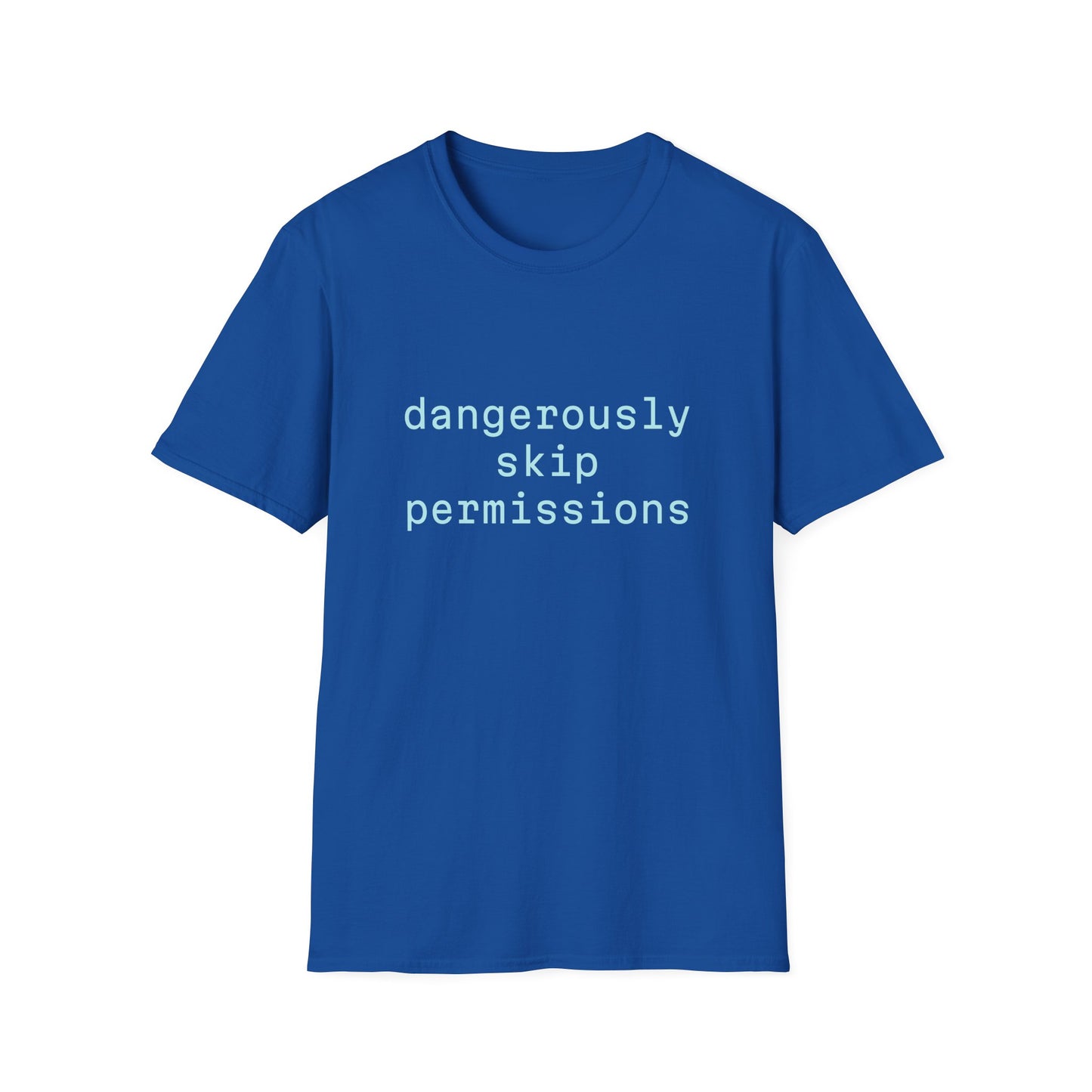 Dangerously Skip Permissions T-Shirt — AI Statement Graphic Tee