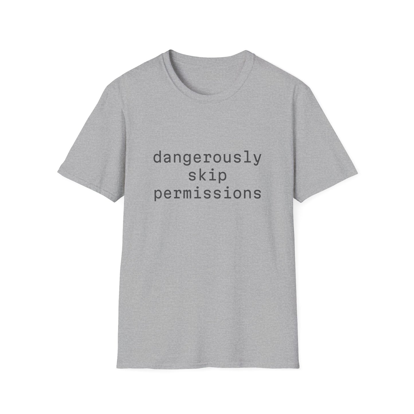 Dangerously Skip Permissions T-Shirt — AI Statement Graphic Tee