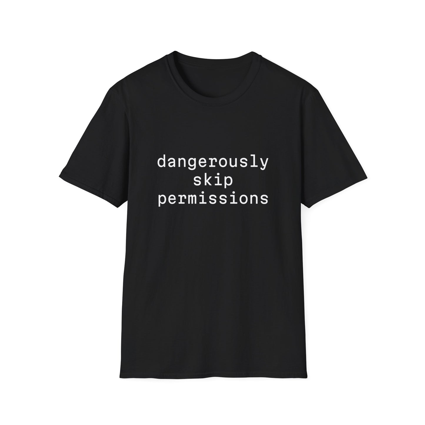 Dangerously Skip Permissions T-Shirt — AI Statement Graphic Tee