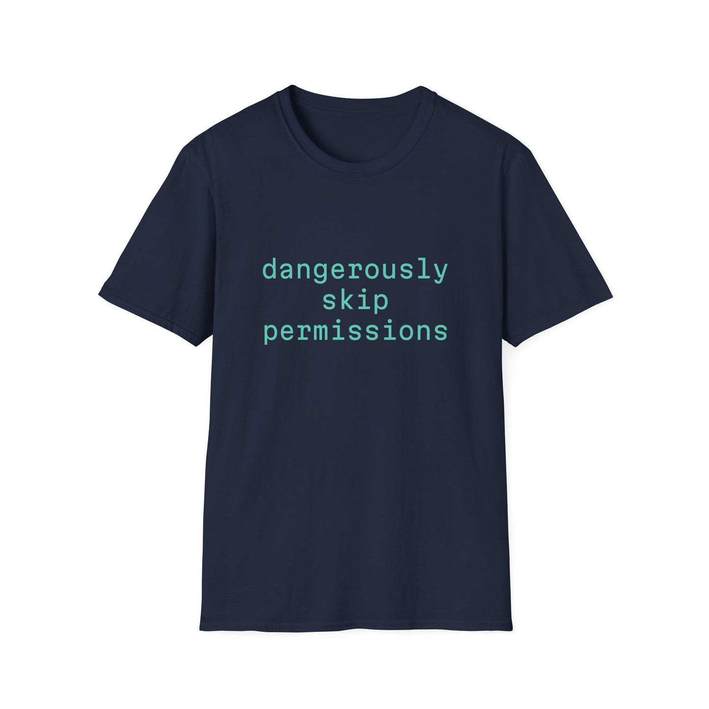 Dangerously Skip Permissions T-Shirt — AI Statement Graphic Tee