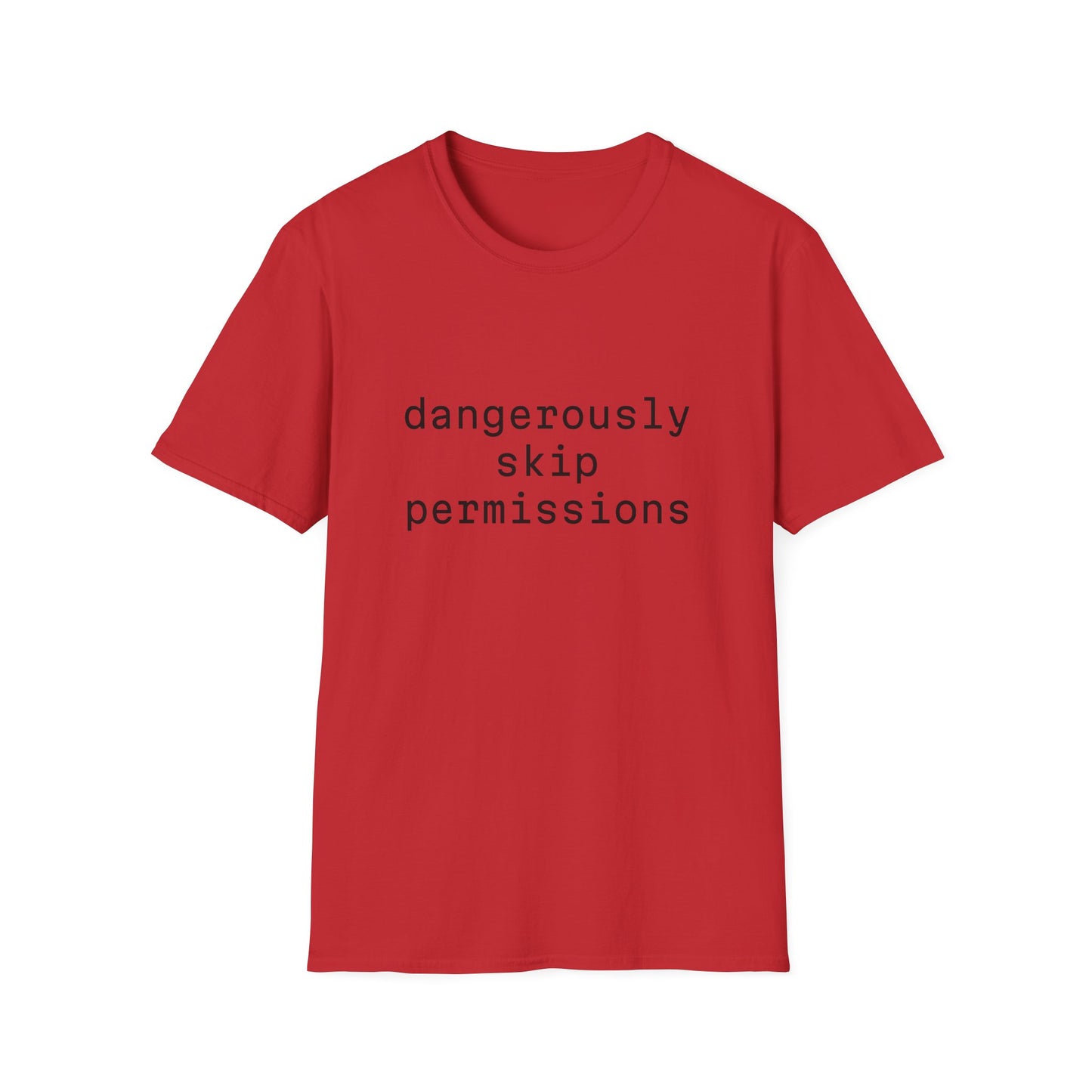 Dangerously Skip Permissions T-Shirt — AI Statement Graphic Tee